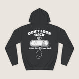 "Don't look back" Hoodie