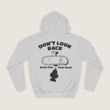 "Don't look back" Hoodie