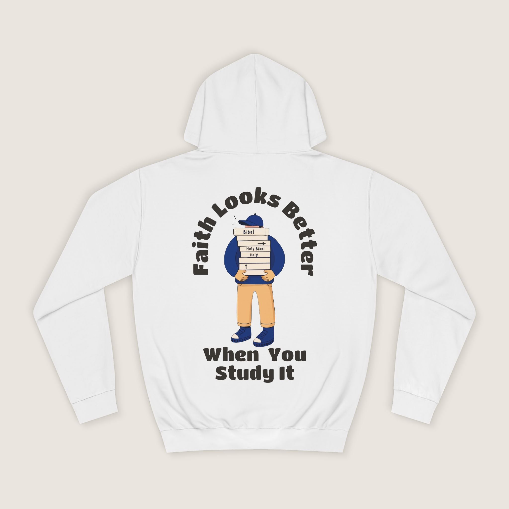 "Faith looks better when you study it" Hoodie