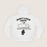 "Don't look back" Hoodie