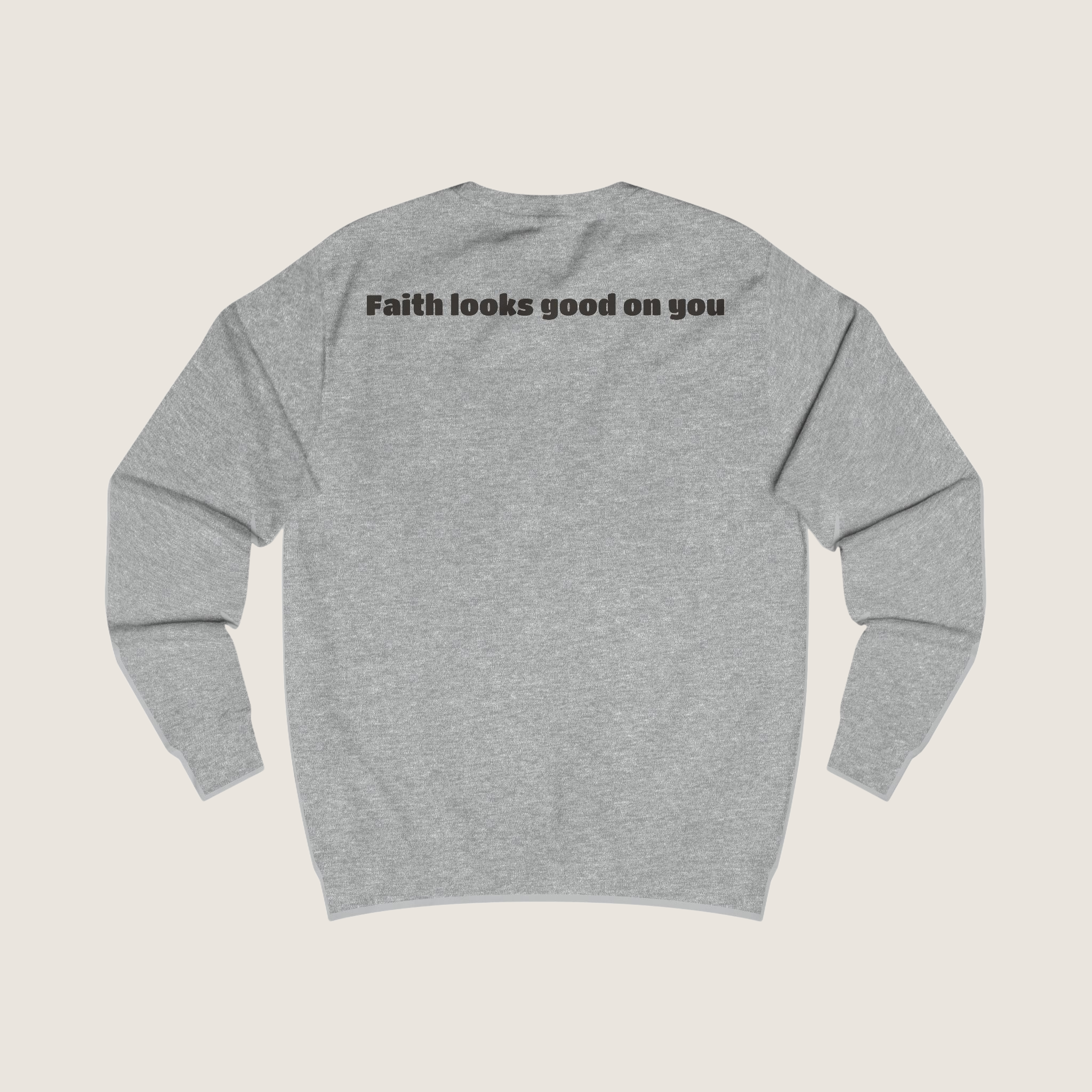 "Faith looks good on you" Sweater