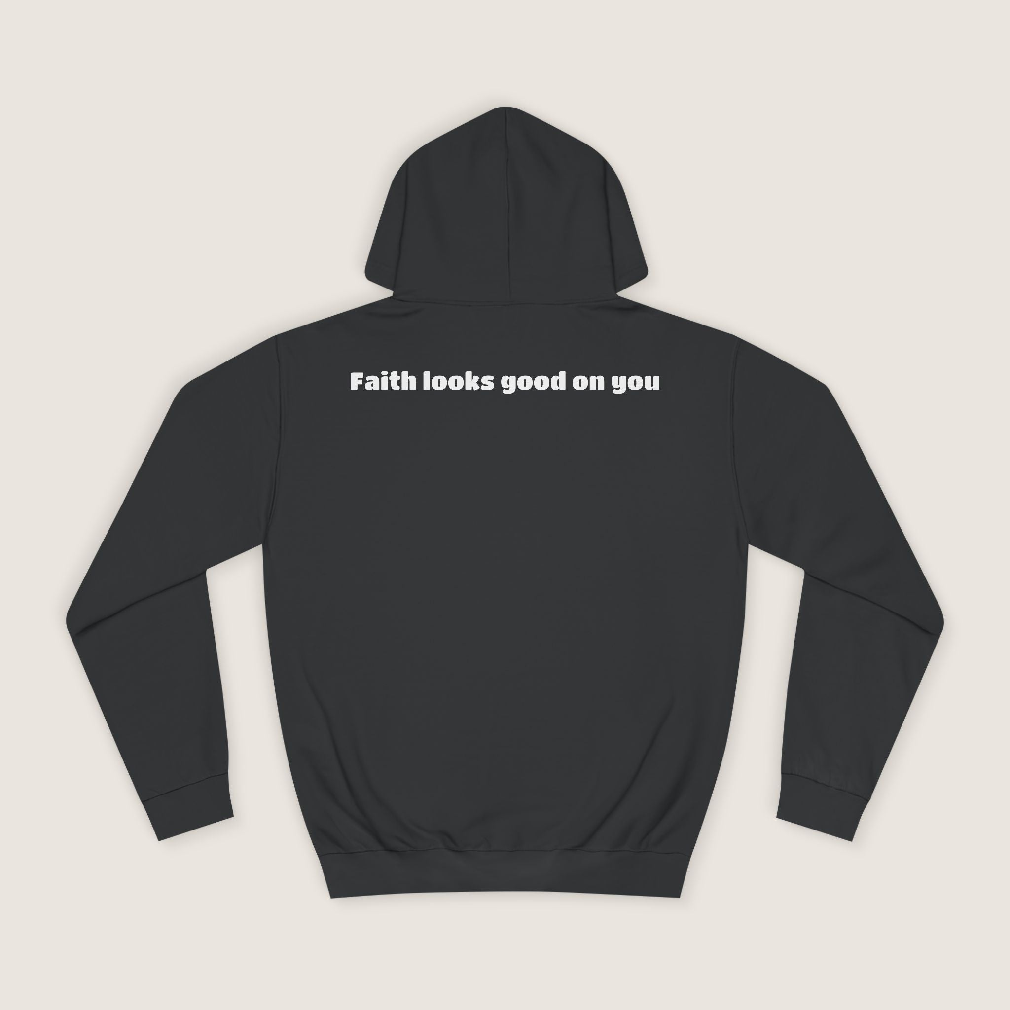 "Faith looks good on you" Hoodie